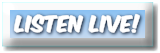 Listen Live!